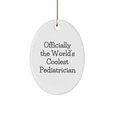 Funny Pediatrician Gifts from Friends - Officially The World's Coolest Pediatrician Oval Ornament for Christmas - Image 1